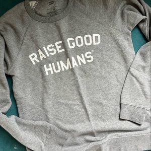 Raise Good Humans Crew Sweatshirt